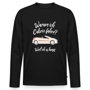 Warum ich Cabrio fahre? Weil ich es kann Cabriolet - Männer Premium Bio Langarmshirt - Schwarz - Vorne - Nico (187cm)