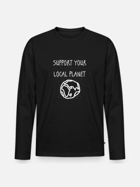 support your local planet - Men's Premium Organic Long Sleeve Shirt - black