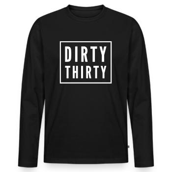 Dirty Thirty 30th birthday - Men's Premium Organic Long Sleeve Shirt - black - Front - Nico (187cm)