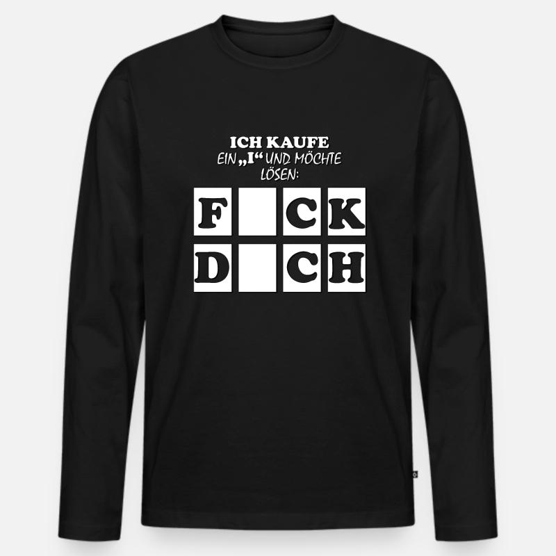 FICK DICH Spruch Lustig - Männer Premium Bio Langarmshirt - Schwarz