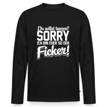 Eher so der der Ficker! - Männer Premium Bio Langarmshirt - Schwarz - Vorne - Nico (187cm)