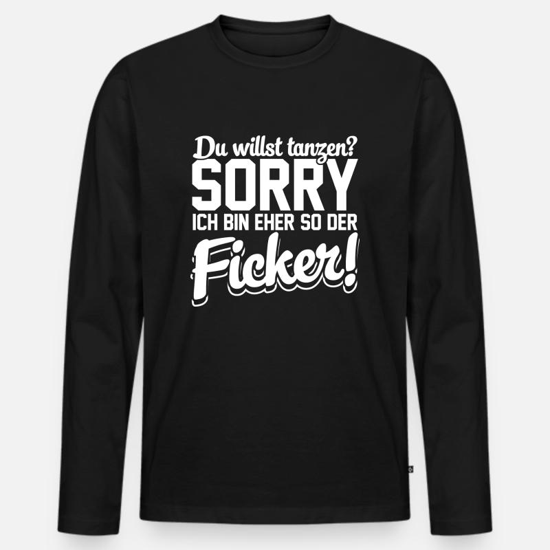 Eher so der der Ficker! - Männer Premium Bio Langarmshirt - Schwarz