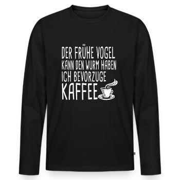 Der frühe Vogel kann den Wurm haben Ich bevorzuge - Männer Premium Bio Langarmshirt - Schwarz - Vorne - Nico (187cm)