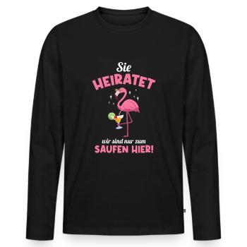 SIE HEIRATET WIR SIND NUR ZUM SAUFEN HIER - Männer Premium Bio Langarmshirt - Schwarz - Vorne - Nico (187cm)