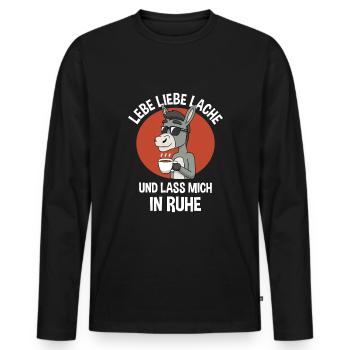 Lebe Liebe Lache & Lass Mich In Ruhe Esel - Männer Premium Bio Langarmshirt - Schwarz - Vorne - Nico (187cm)