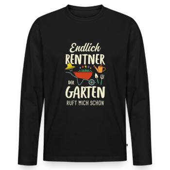 Endlich Rentner Der Garten Ruf Mich Schon - Männer Premium Bio Langarmshirt - Schwarz - Vorne - Nico (187cm)