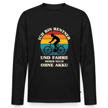 Ich Bin Rentner Und Fahre Immer Noch Ohne Akku - Männer Premium Bio Langarmshirt - Schwarz - Vorne - Nico (187cm)