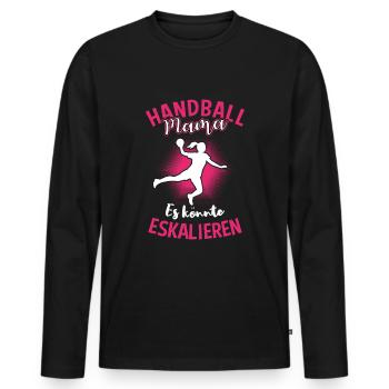 Handball Mama Es Könnte Eskalieren - Männer Premium Bio Langarmshirt - Schwarz - Vorne - Nico (187cm)