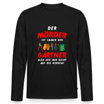 Garten Outfit Der Mörder ist immer der Gärtner - Männer Premium Bio Langarmshirt - Schwarz - Vorne - Nico (187cm)