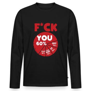 Fuck You Fuck Off Fuck It Fuck This Shit Fuck That - Männer Premium Bio Langarmshirt - Schwarz - Vorne - Nico (187cm)