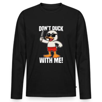 Don't Duck With Me! Naughty Cartoon Duck - Men's Premium Organic Long Sleeve Shirt - black - Front - Nico (187cm)