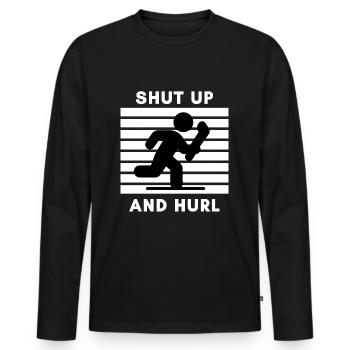 Hurling: Shut up and hurl. - Men's Premium Organic Long Sleeve Shirt - black - Front - Nico (187cm)