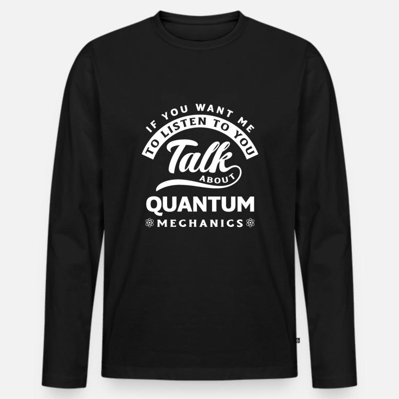 Quantenmechanik Quantum Engineering Funny Science - Männer Premium Bio Langarmshirt - Schwarz