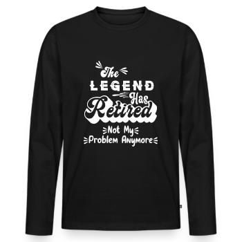The Legend Has Retired 2022 Not My Problem Anymore - Men's Premium Organic Long Sleeve Shirt - black - Front - Nico (187cm)