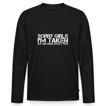 Sorry Mädchen Bin Vergeben - Männer Premium Bio Langarmshirt - Schwarz - Vorne - Nico (187cm)