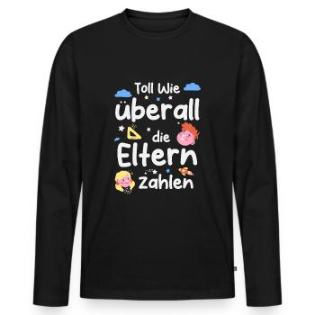 Toll wie überall die Eltern zahlen - Männer Premium Bio Langarmshirt - Schwarz - Vorne - Nico (187cm)