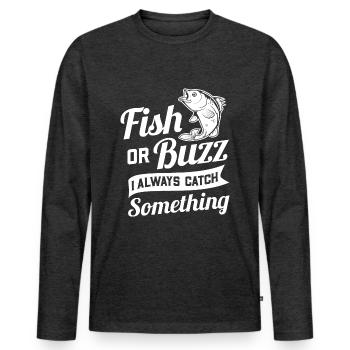 Fish Or Buzz I Always Catch Something, Fishing Beer - Men's Premium Organic Long Sleeve Shirt - heather anthracite - Front - Nico (187cm)