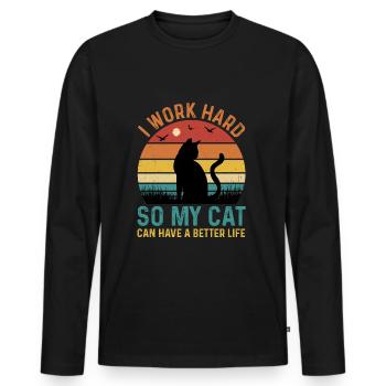 I Work Hard So My Cat Can Have A Better Life - Men's Premium Organic Long Sleeve Shirt - black - Front - Nico (187cm)