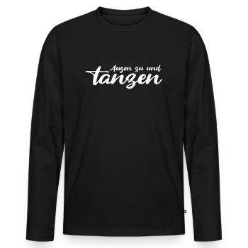 Augen zu und tanzen - Männer Premium Bio Langarmshirt - Schwarz - Vorne - Nico (187cm)