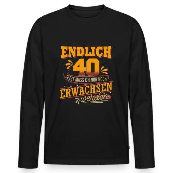 Endlich 40 Geburtstagsspruch 40 Jahre Geburtstag - Männer Premium Bio Langarmshirt - Schwarz - Vorne - Nico (187cm)
