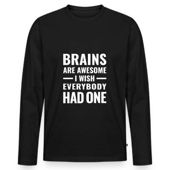 Brains are awesome, i wish everybody had one - Männer Premium Bio Langarmshirt - Schwarz - Vorne - Nico (187cm)