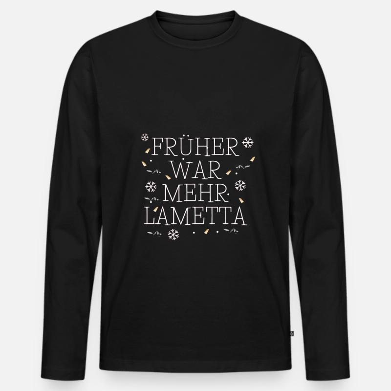 Früher war mehr Lametta - Männer Premium Bio Langarmshirt - Schwarz