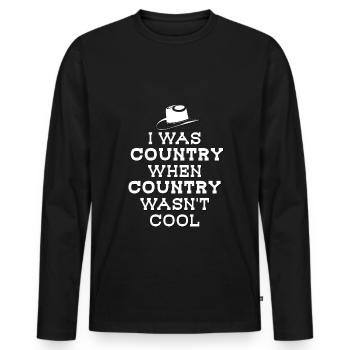 I was country when I was cool - Men's Premium Organic Long Sleeve Shirt - black - Front - Nico (187cm)