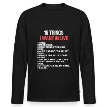 10 things i want in live - Men's Premium Organic Long Sleeve Shirt - black - Front - Nico (187cm)