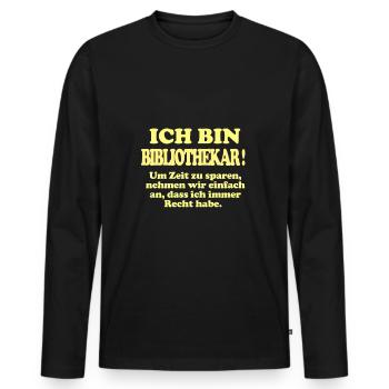 Bibliothekar Spruch Design lustig - Männer Premium Bio Langarmshirt - Schwarz - Vorne - Nico (187cm)