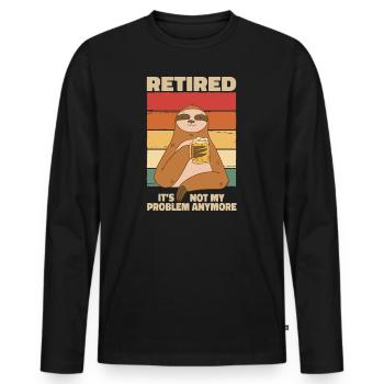 Retired Not My Problem Anymore Rente Rentner - Männer Premium Bio Langarmshirt - Schwarz - Vorne - Nico (187cm)