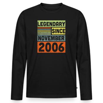Legendary Since November 2006 16. Geburtstag - Männer Premium Bio Langarmshirt - Schwarz - Vorne - Nico (187cm)