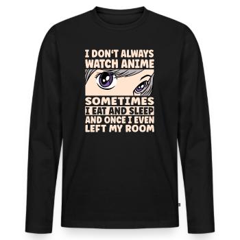 I Don't Always Watch Anime - Men's Premium Organic Long Sleeve Shirt - black - Front - Nico (187cm)