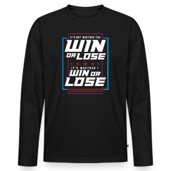 Win Or Loose Inspiration Growth Mindset - Männer Premium Bio Langarmshirt - Schwarz - Vorne - Nico (187cm)