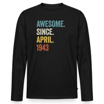 80 Years Awesome Since April 1943 80th Birthday - Men's Premium Organic Long Sleeve Shirt - black - Front - Nico (187cm)