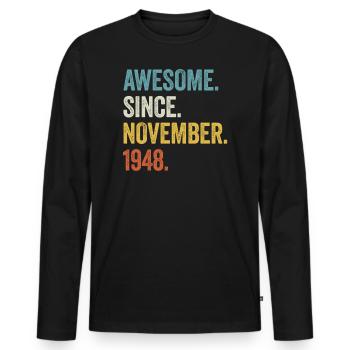 75 Years Awesome Since November 1948 75th Birthday - Men's Premium Organic Long Sleeve Shirt - black - Front - Nico (187cm)