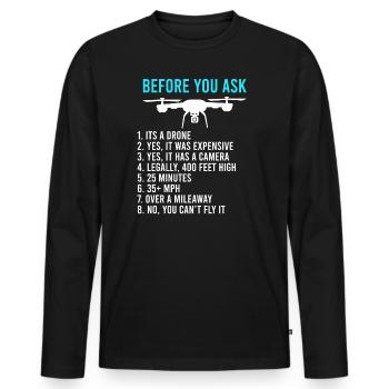 Bevor du fragst Drohnen Informationen FPV Piloten - Männer Premium Bio Langarmshirt - Schwarz - Vorne - Nico (187cm)