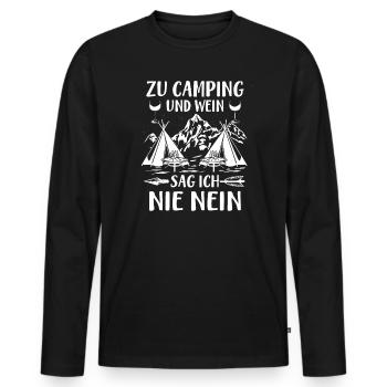 Zu Camping Und Wein Sag Ich Nie Nein Urlaub Zelten - Männer Premium Bio Langarmshirt - Schwarz - Vorne - Nico (187cm)