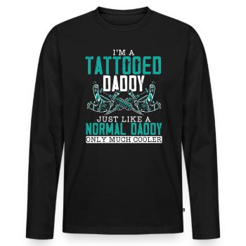 I'm A Tattooed Daddy Fatherhood Best Dad Ever - Men's Premium Organic Long Sleeve Shirt - black - Front - Nico (187cm)