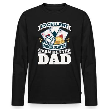 Excellent Poker Player Even Better Dad Casino - Männer Premium Bio Langarmshirt - Schwarz - Vorne - Nico (187cm)