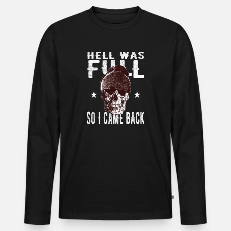 Totenkopf - Die Hölle war voll, also bin zurück - Männer Premium Bio Langarmshirt - Schwarz
