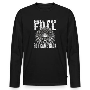 Totenkopf - Die Hölle war voll, also bin zurück - Männer Premium Bio Langarmshirt - Schwarz - Vorne - Nico (187cm)