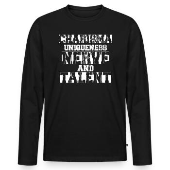 Charisma, Uniqueness, Nerve and Talent - Men's Premium Organic Long Sleeve Shirt - black - Front - Nico (187cm)
