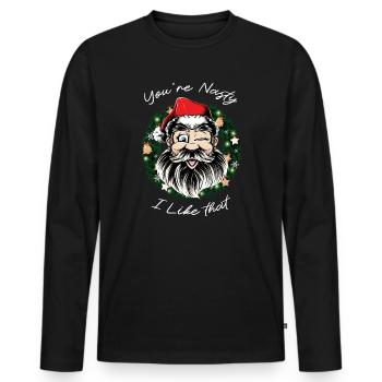 Santa you re nasty i like that weihnachten - Männer Premium Bio Langarmshirt - Schwarz - Vorne - Nico (187cm)