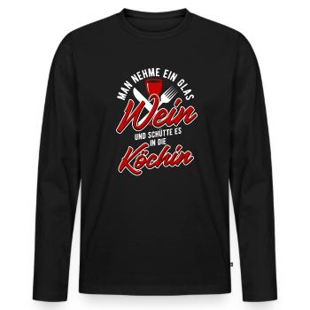 Koch Hobbyköchin Man nehme ein Glas Wein und - Männer Premium Bio Langarmshirt - Schwarz - Vorne - Nico (187cm)