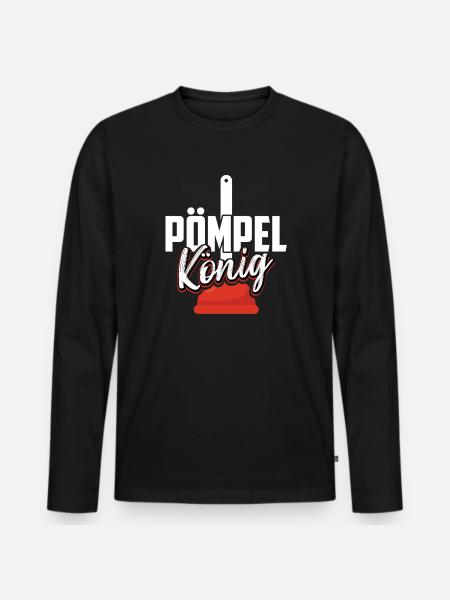 Pömpel König Klempner Spruch Heizungsbauer - Männer Premium Bio Langarmshirt - Schwarz