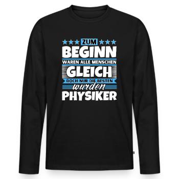Zum Beginn gleich die besten wurden Physiker - Männer Premium Bio Langarmshirt - Schwarz - Vorne - Nico (187cm)