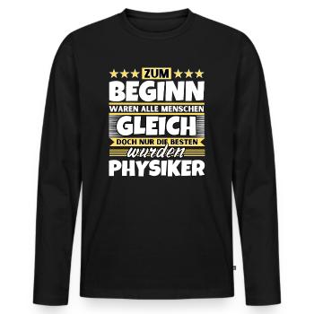 Zum Beginn gleich die besten wurden Physiker - Männer Premium Bio Langarmshirt - Schwarz - Vorne - Nico (187cm)