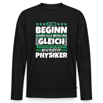 Zum Beginn gleich die besten wurden Physiker - Männer Premium Bio Langarmshirt - Schwarz - Vorne - Nico (187cm)