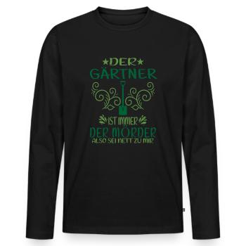 Der Gärtner Ist Immer Der Mörder Garten Humor - Männer Premium Bio Langarmshirt - Schwarz - Vorne - Nico (187cm)