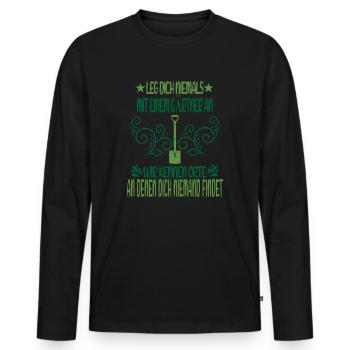 Leg Dich Niemals Mit Einem Gärtner An Garten Humor - Männer Premium Bio Langarmshirt - Schwarz - Vorne - Nico (187cm)